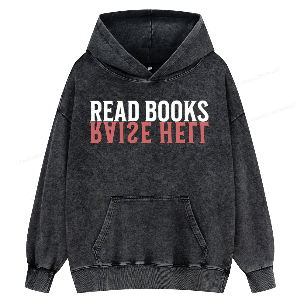 Pagewings Raise Hell Read Books  Unisex Washed Hoodie