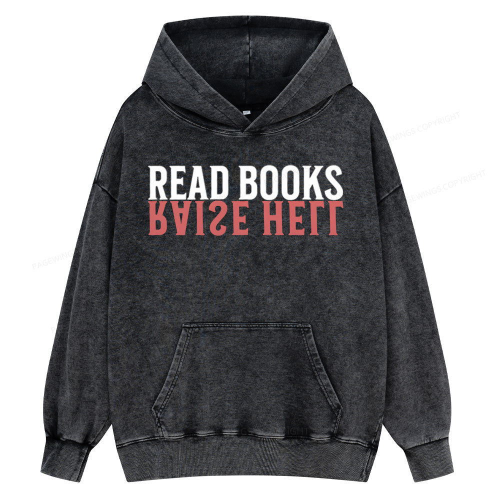 Pagewings Raise Hell Read Books Unisex Washed Hood