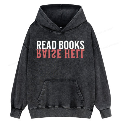 Pagewings Raise Hell Read Books  Unisex Washed Hoodie