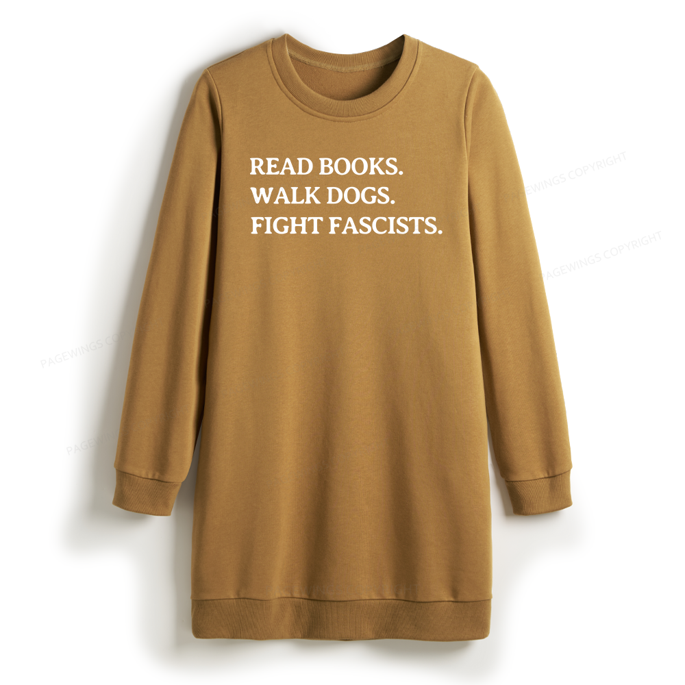 Pagewings Read Books Walk Dogs And Fight Sweatshirt Dress