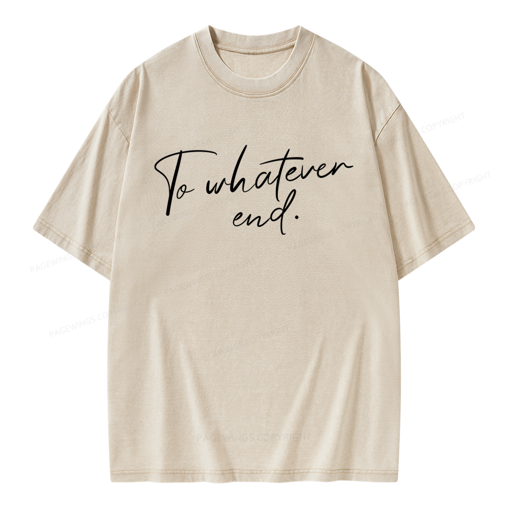 Pagewings To Whatever End Unisex Washed T-shirt