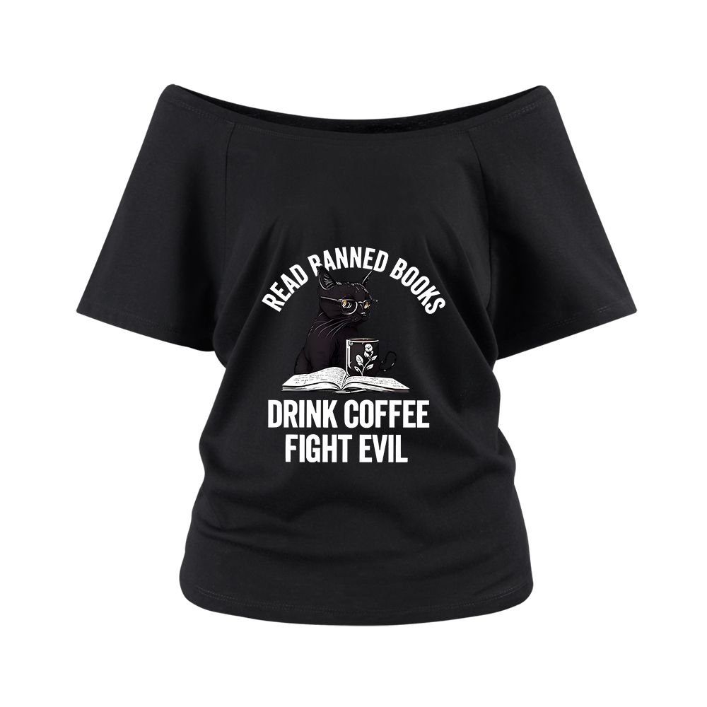 Pagewings Read Books Drink Coffee Fight Evil Off Shoulder Top