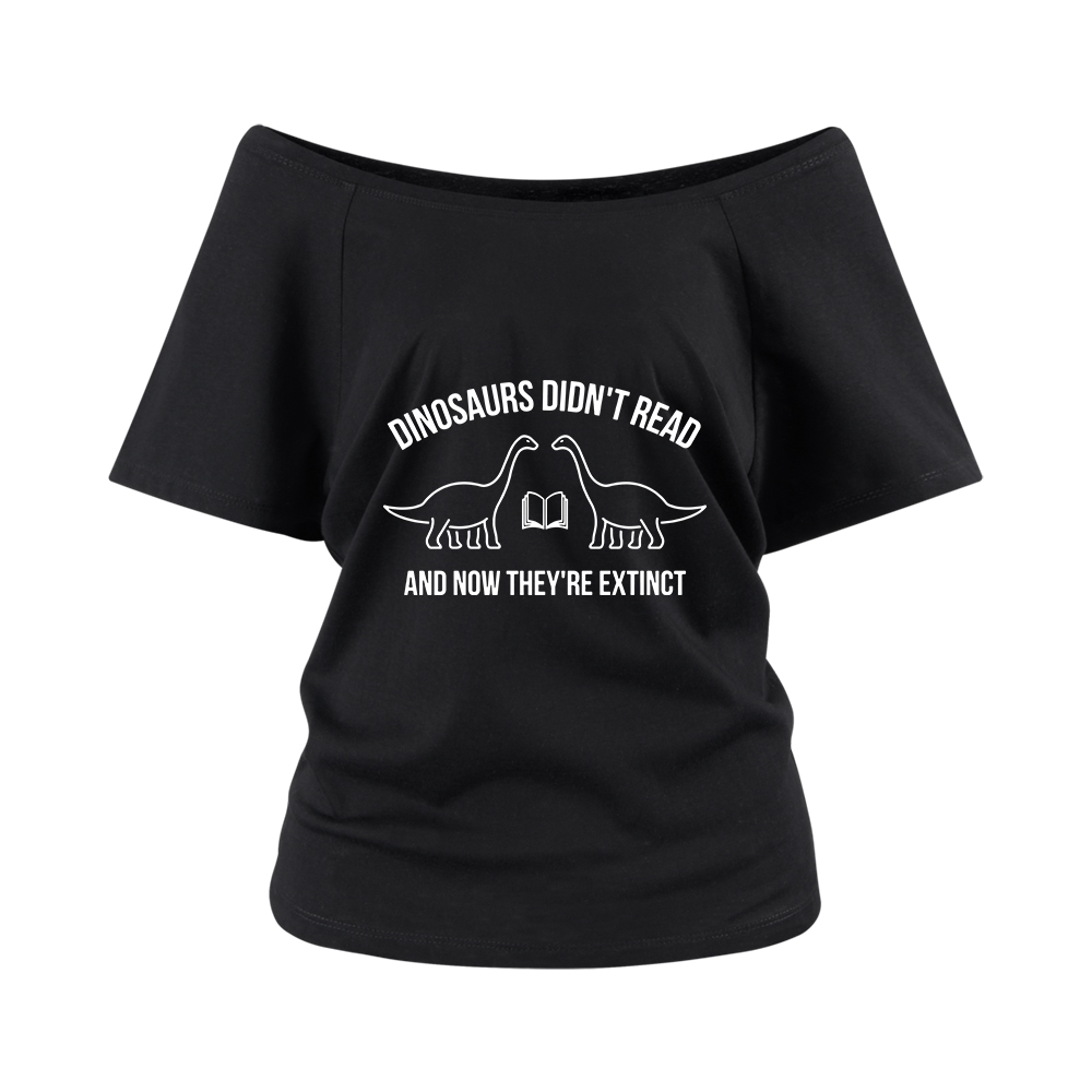 Pagewings Dinosaurs Didn't Read Off Shoulder Top