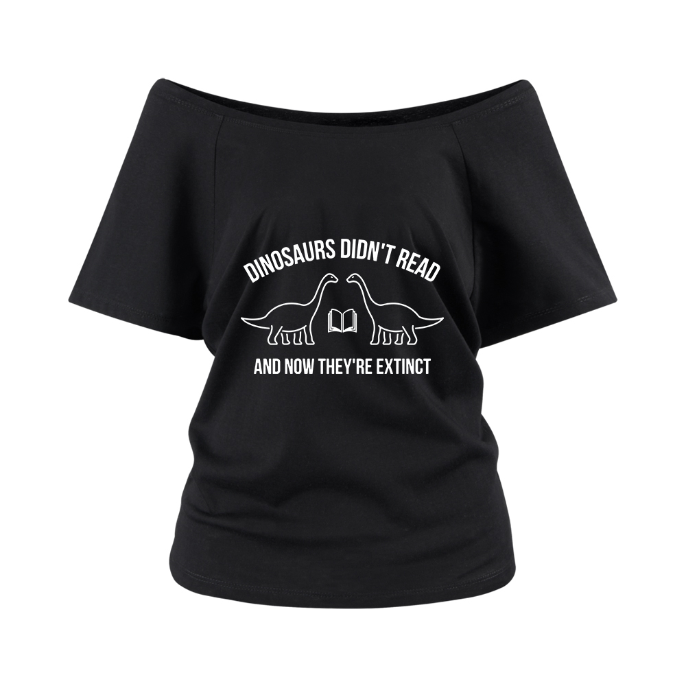 Pagewings Dinosaurs Didn't Read Off Shoulder Top