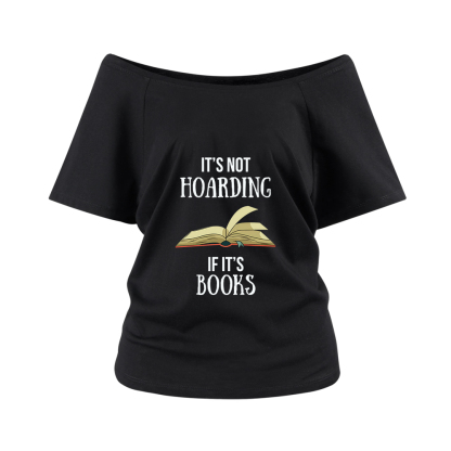 Pagewings It's Not Hoarding If It's Books Off Shoulder Top