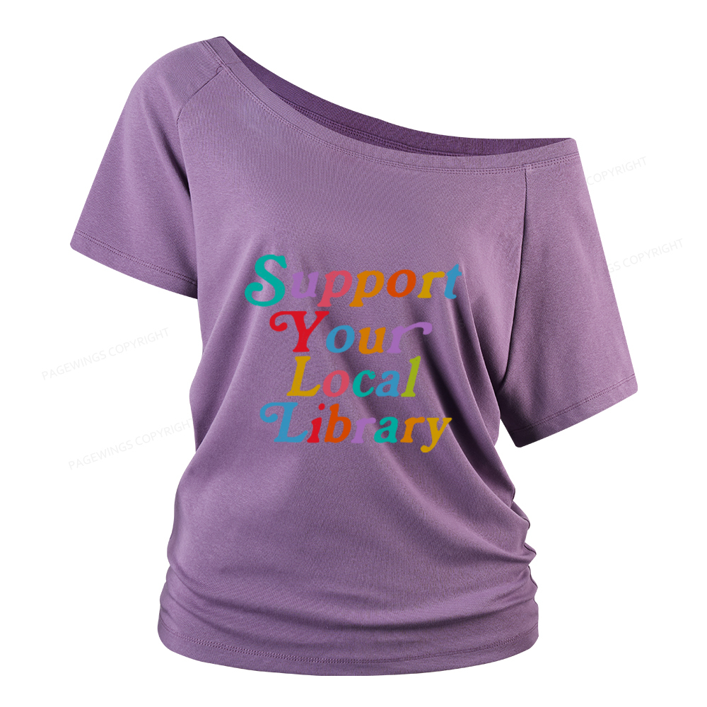 Pagewings Support Your Local Library Women Off Shoulder T-shirts
