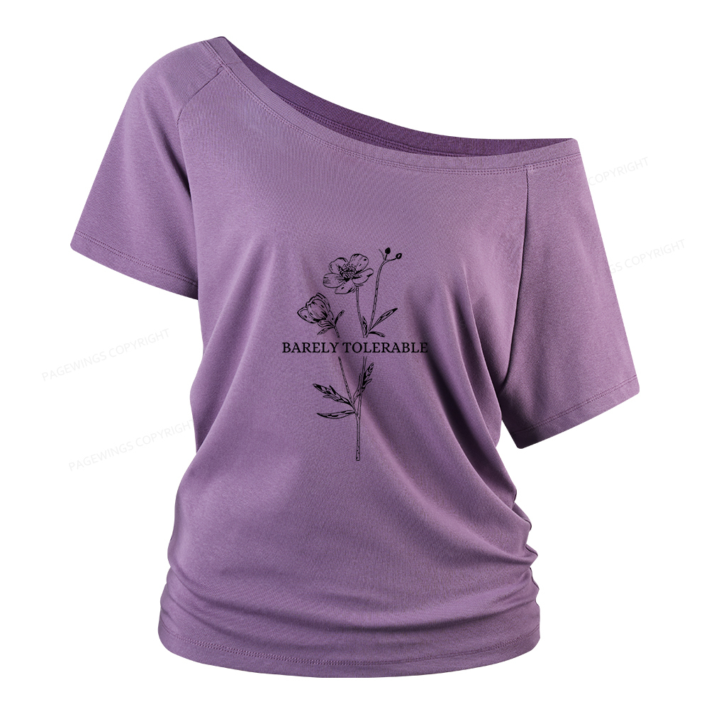 Pagewings Barely Tolerable Women Off Shoulder T-shirts