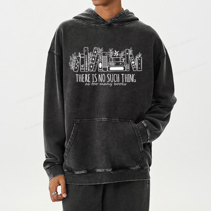 Pagewings There Is No Such Thing, Ay Too Many Books Unisex Washed Hoodie