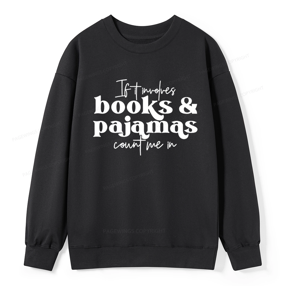 Pagewings Involves Books And Pajamas Count Me Unisex Classic Sweatshirt