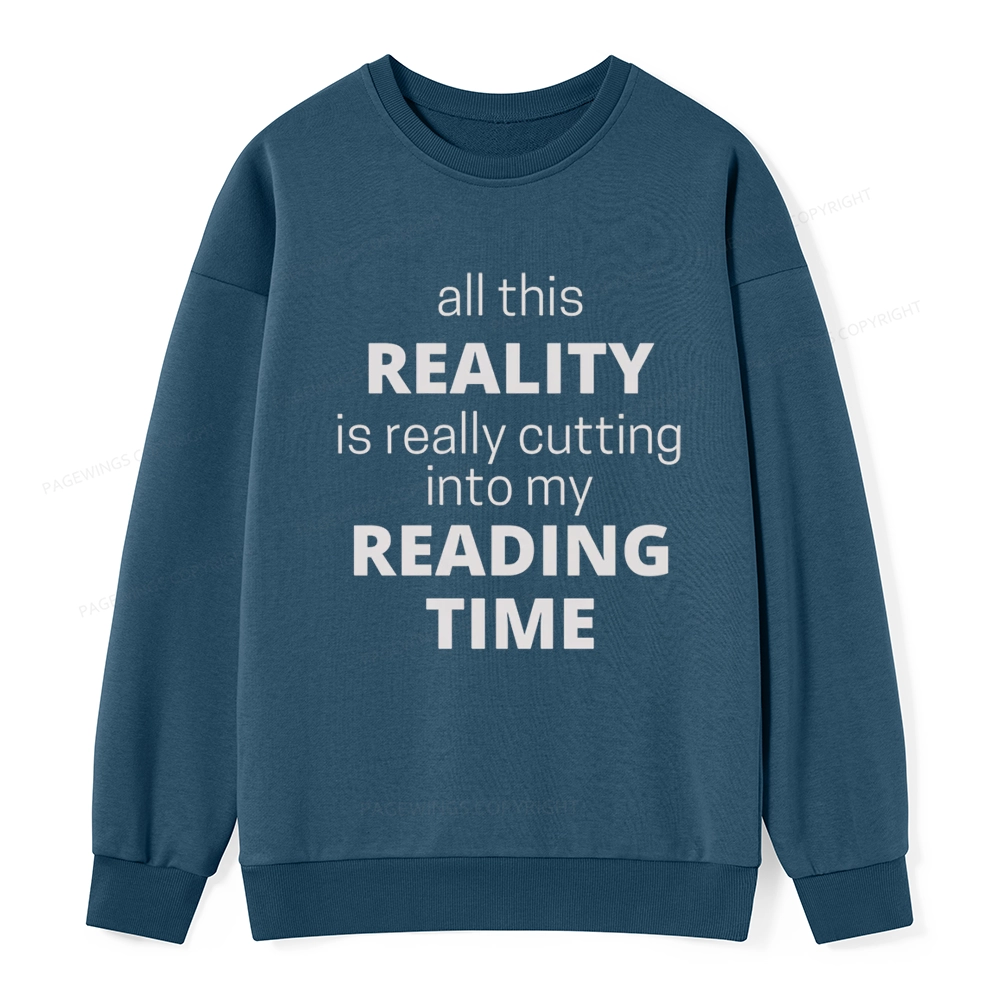Pagewings All This Reality Is Really Cutting Into My Reading Time Unisex Classic Sweatshirt
