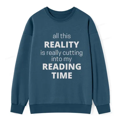 Pagewings All This Reality Is Really Cutting Into My Reading Time Unisex Classic Sweatshirt