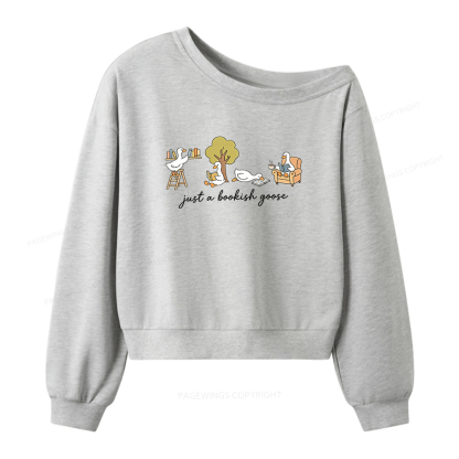 Pagewings Just A Bookish Goose Women Off Shoulder Sweatshirt
