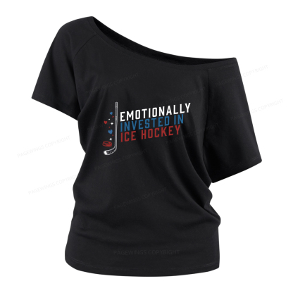 Pagewings Emotionally Invested in Ice Hockey Women Off Shoulder T-shirts