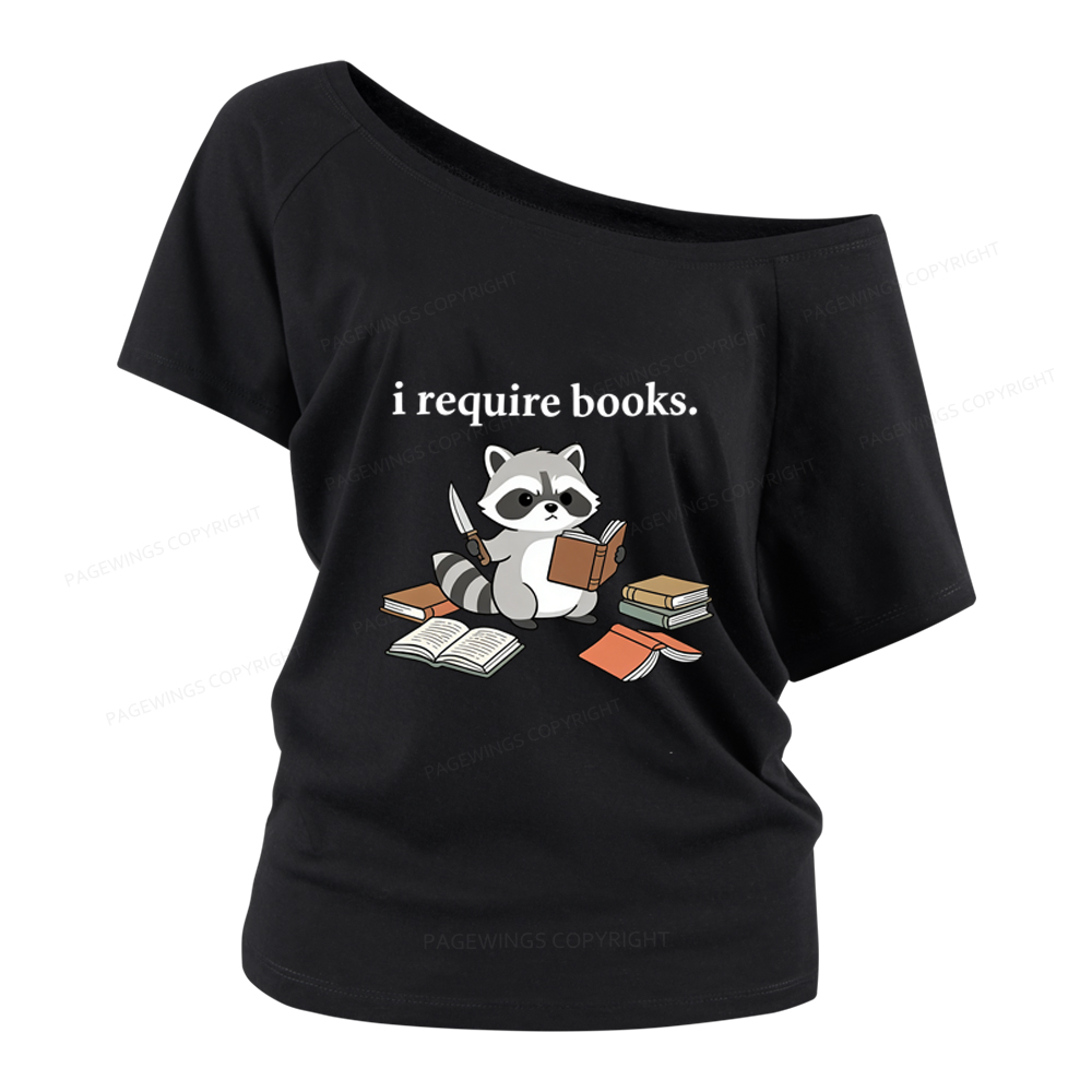 Pagewings I Require Books Women Off Shoulder T-shirts