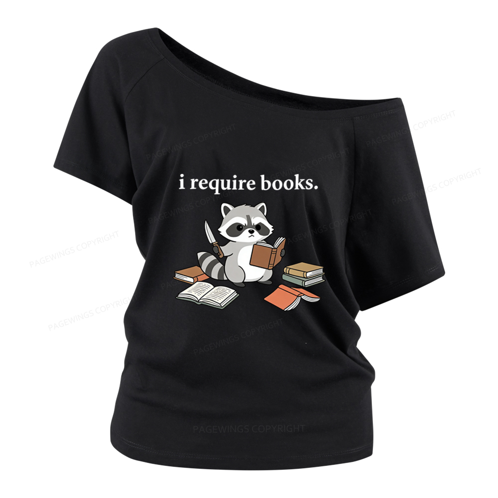 Pagewings I Require Books Women Off Shoulder T-shirts