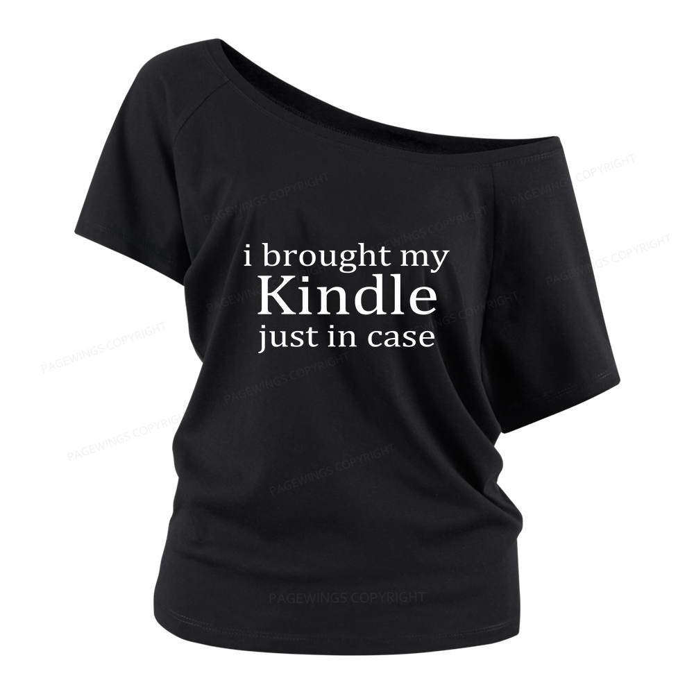 Pagewings I Brought My Kindle Just In Case Women Off Shoulder T-shirts