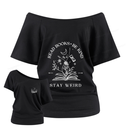 Pagewings Read Books Be Kind Stay Weird Women Off Shoulder T-shirts