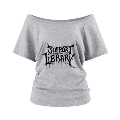 Pagewings Support Your Local Library Off Shoulder Top