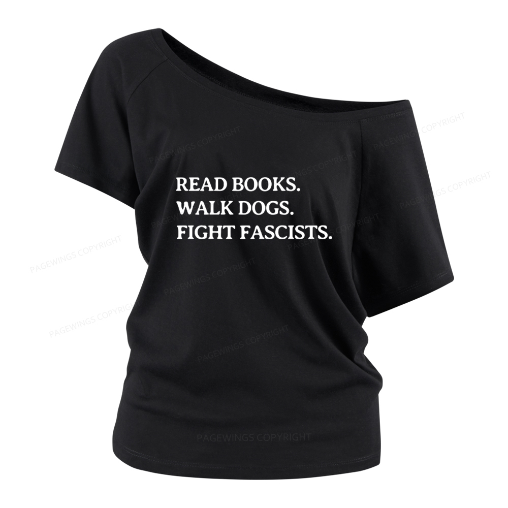 Pagewings Read Books Walk Dogs And Fight Women Off Shoulder T-shirts