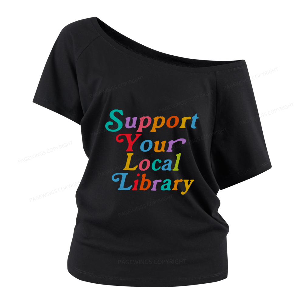 Pagewings Support Your Local Library Women Off Shoulder T-shirts