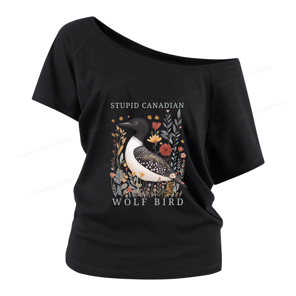 Pagewings Stupid Canadian Wolf Bird Women Off Shoulder T-shirts