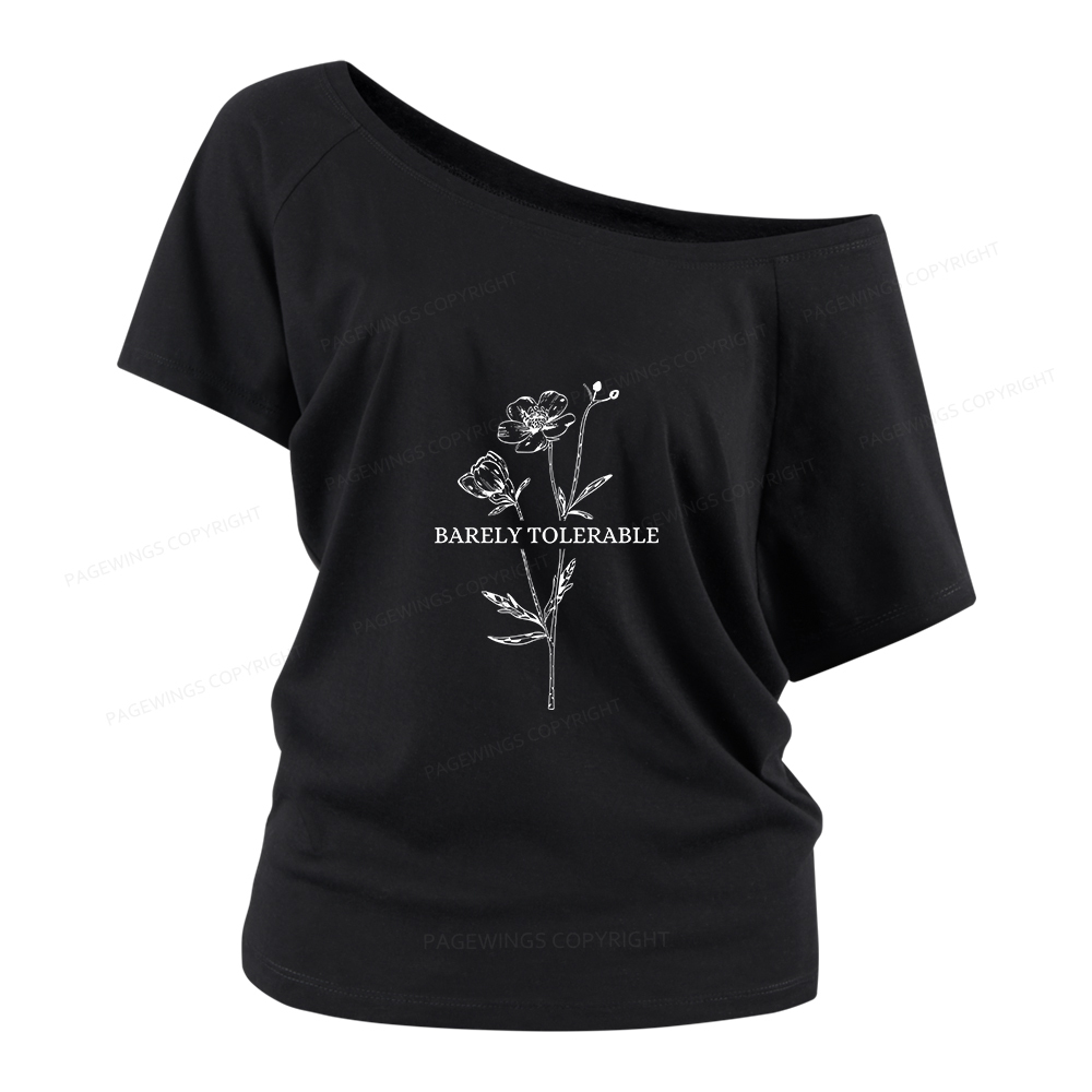 Pagewings Barely Tolerable Women Off Shoulder T-shirts