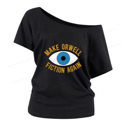 Pagewings Make Orwell Fiction Again Women Off Shoulder T-shirts