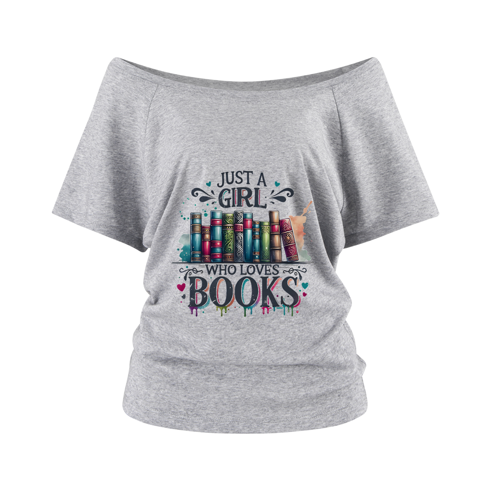 Pagewings Just A Girl Who Loves Books Off Shoulder Top