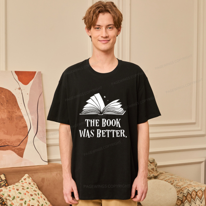 Pagewings The Book Was Better Unisex Classic T-shirt