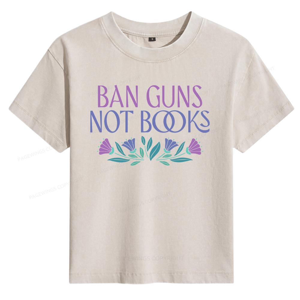 Pagewings Ban Guns Not Books Women's Washed T-shirt