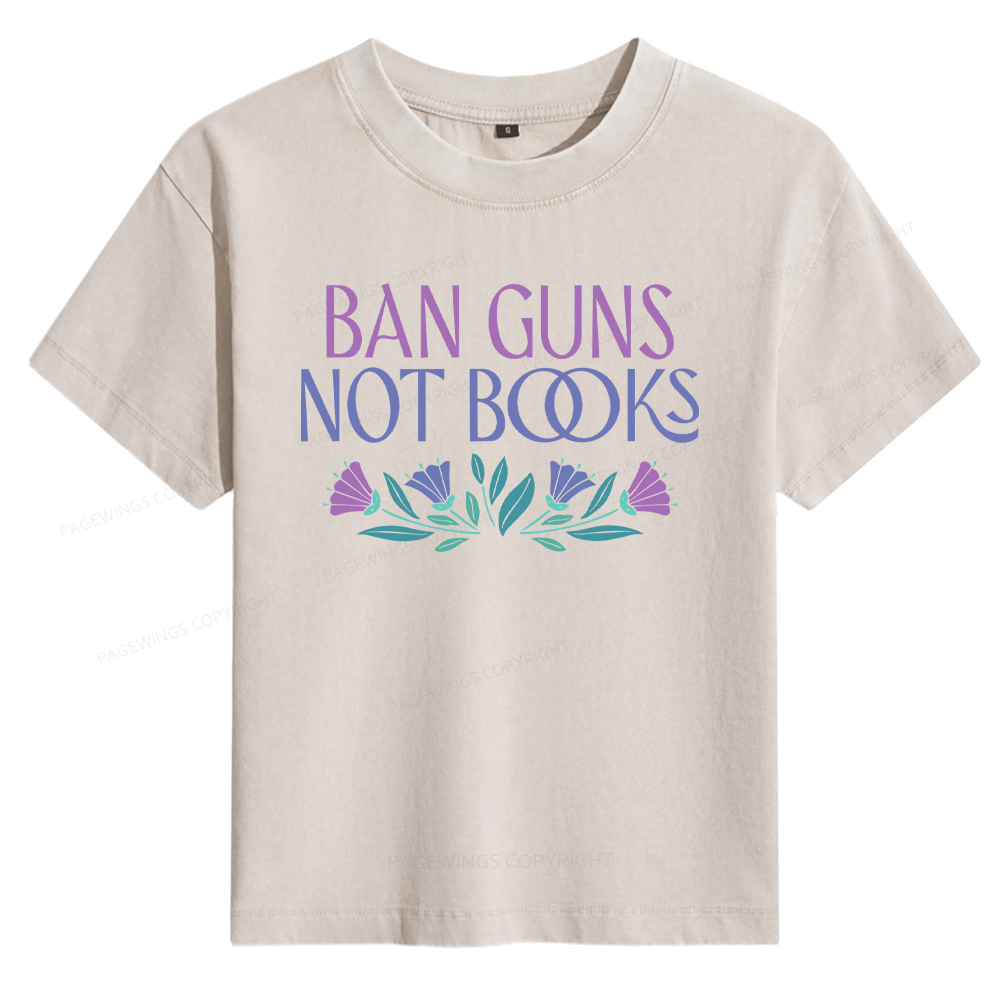 Pagewings Ban Guns Not Books Women's Washed T-shirt