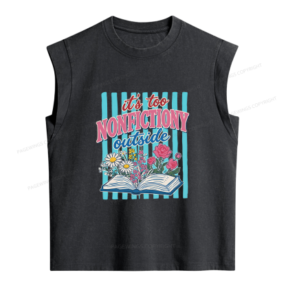 Pagewing It's Too Nonfictiony Outside Women's Washed Tank Top