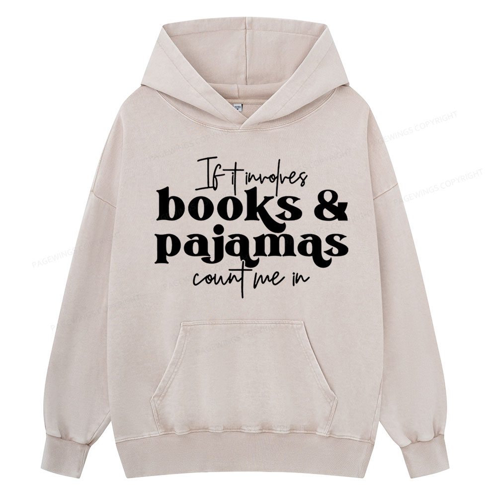 Pagewings Involves Books And Pajamas Count Me Unisex Washed Hoodie