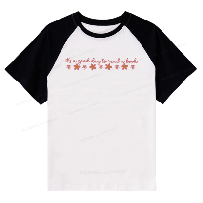 Pagewings Its A Good Day To Read A Book Raglan T-shirt