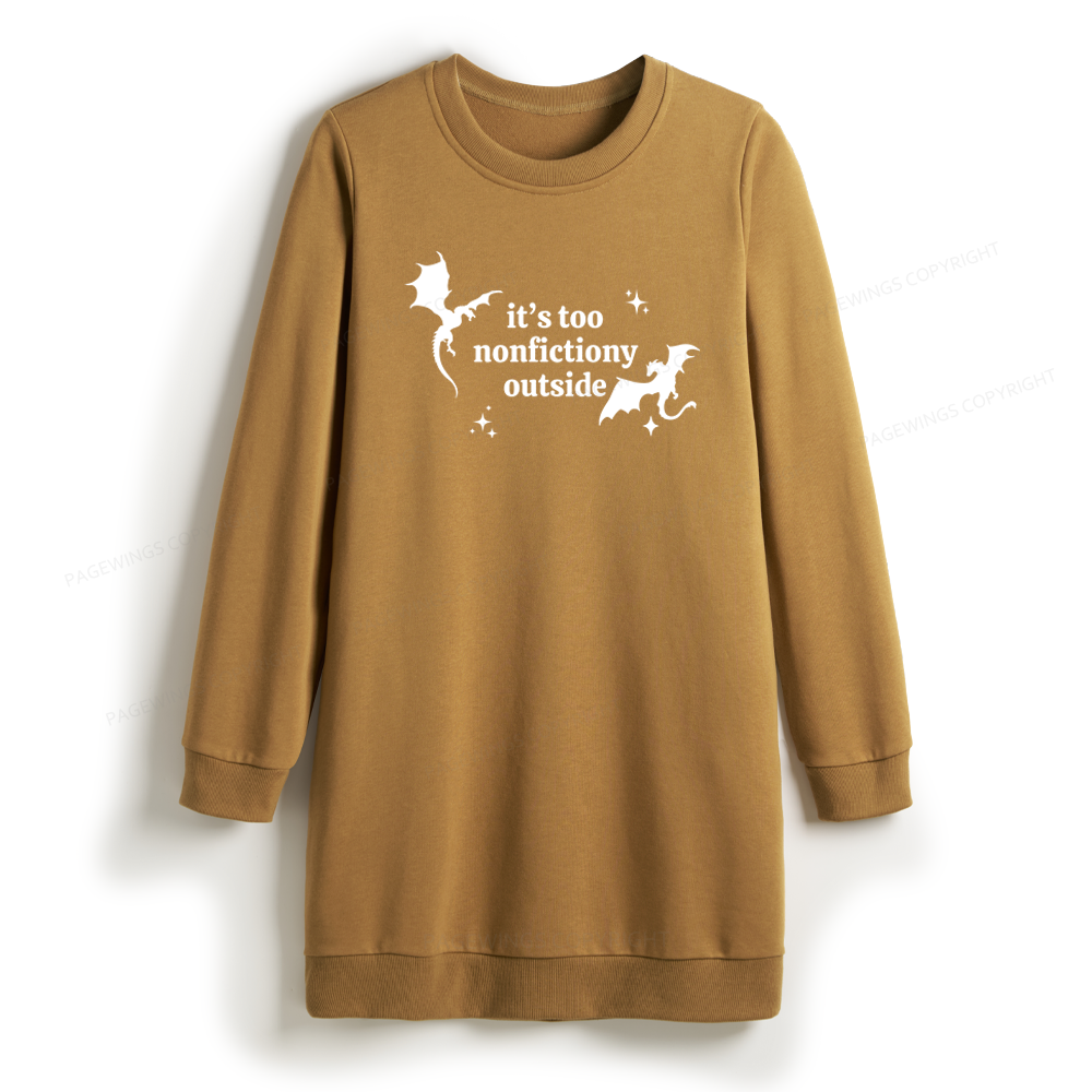 Pagewings It’s Too Nonfictiony Outside Sweatshirt Dress
