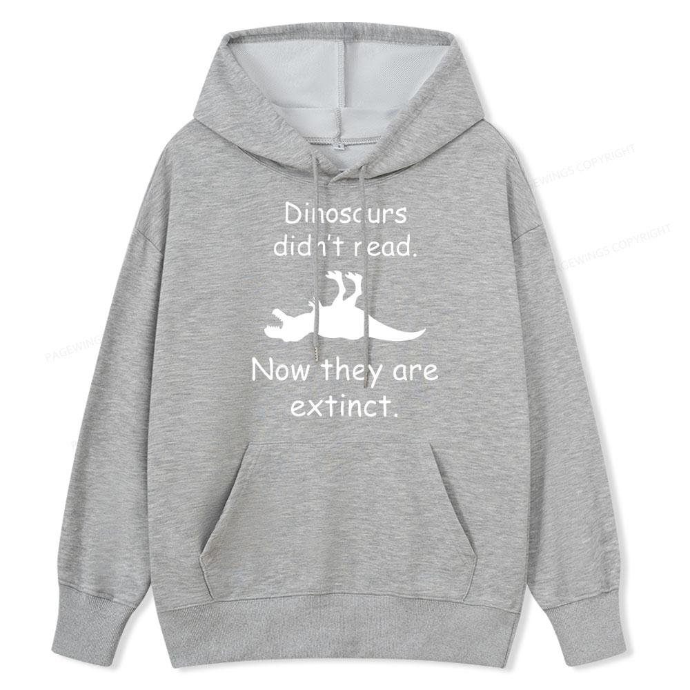 Pagewings Dinosaurs Didn't Read Unisex Classic Hoodie