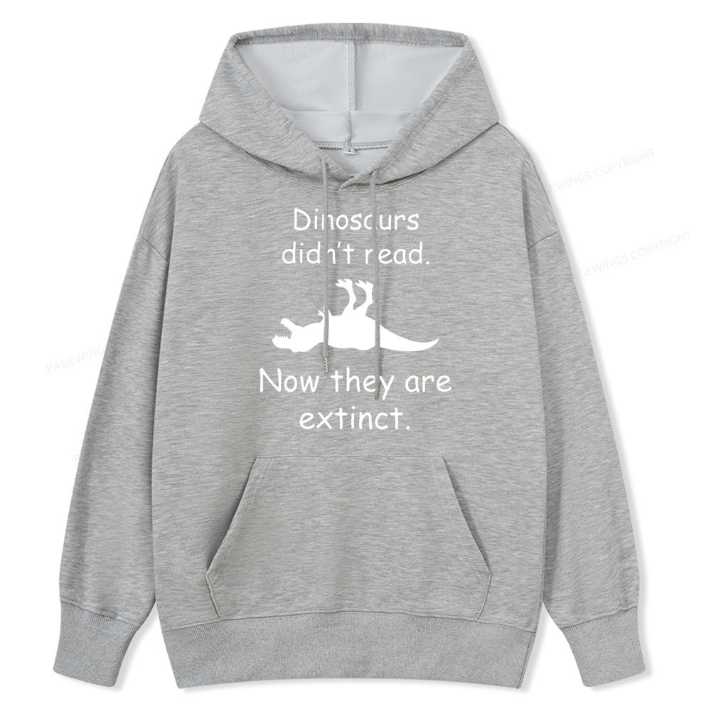 Pagewings Dinosaurs Didn't Read Unisex Classic Hoodie