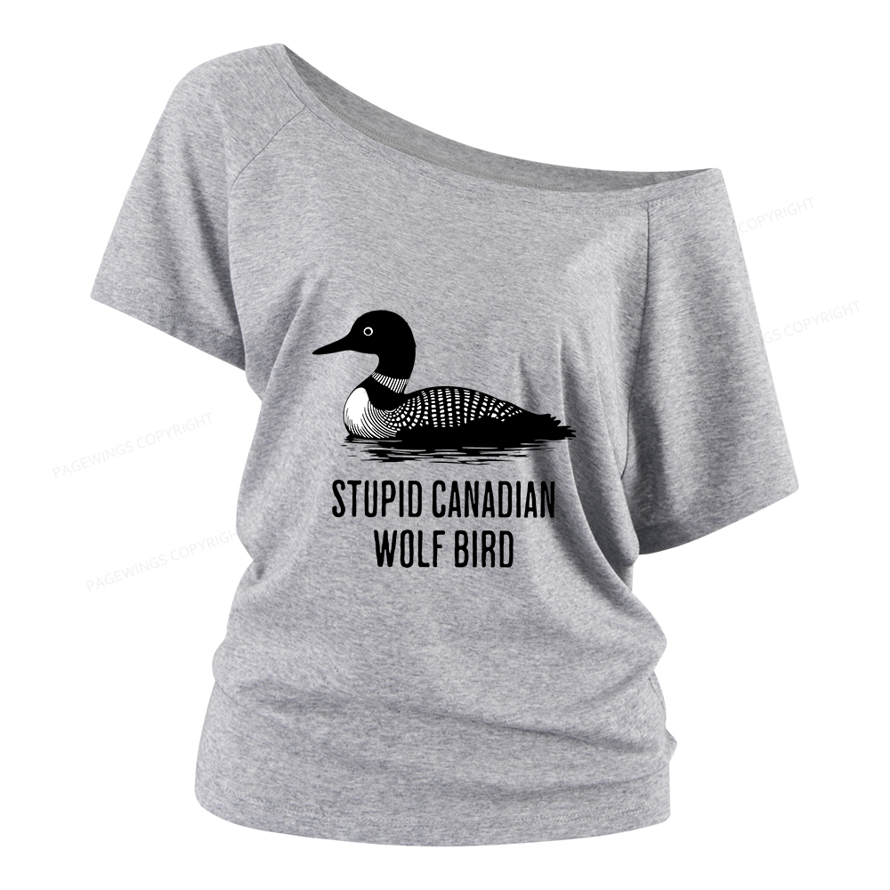 Pagewings Stupid Canadian Wolf Bird Women Off Shoulder T-shirts