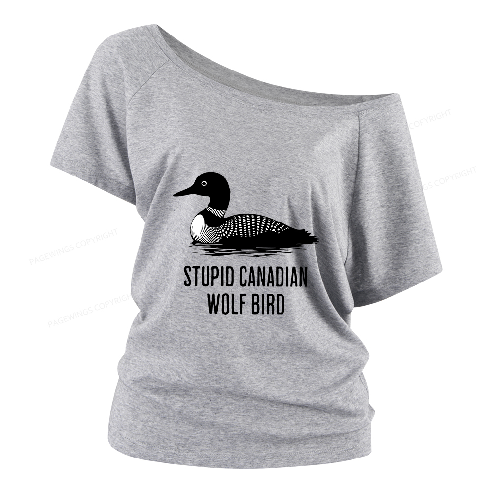 Pagewings Stupid Canadian Wolf Bird Women Off Shoulder T-shirts
