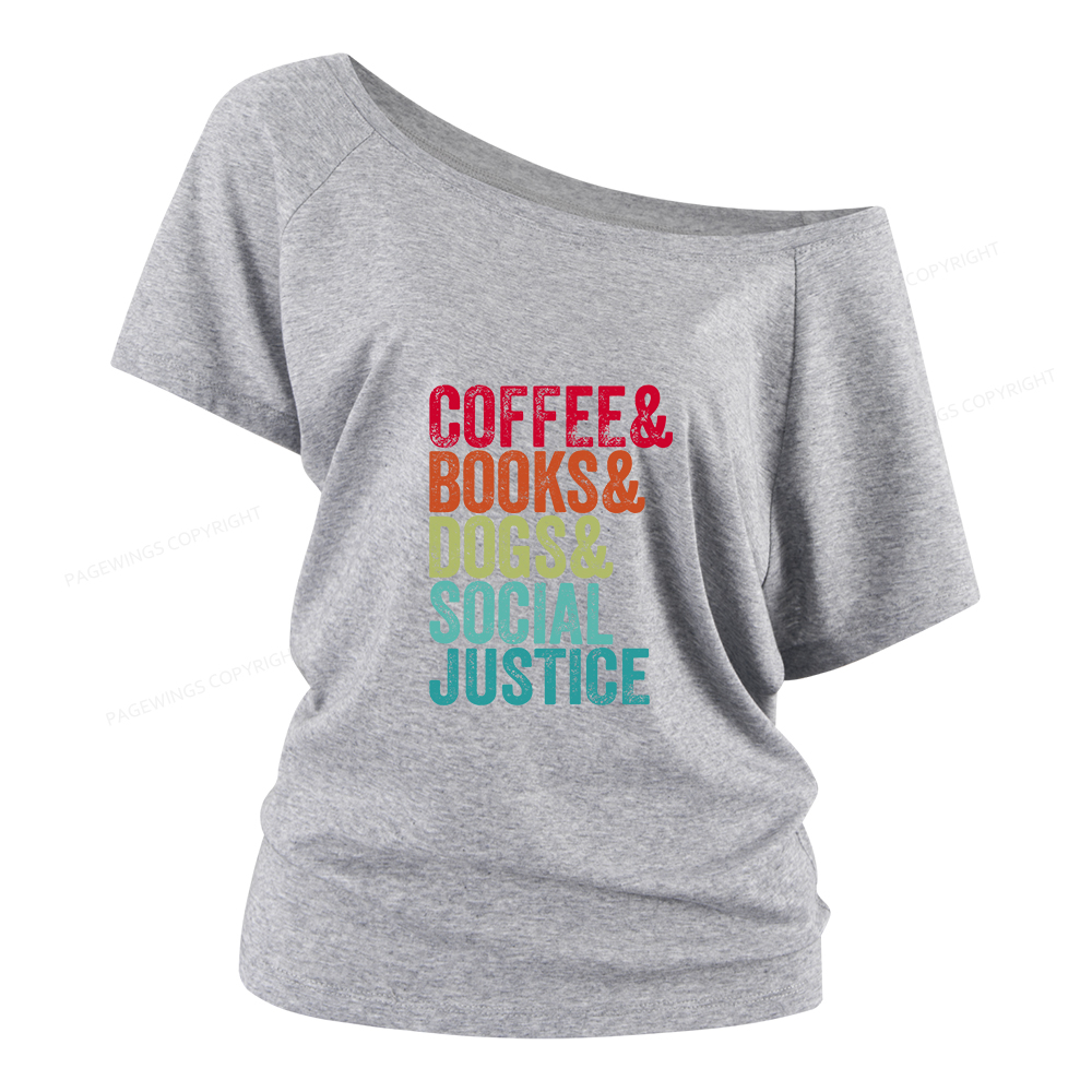 Pagewings Books Coffee Dogs Social Justice Women Off Shoulder T-shirts