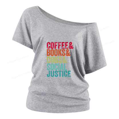 Pagewings Books Coffee Dogs Social Justice Women Off Shoulder T-shirts