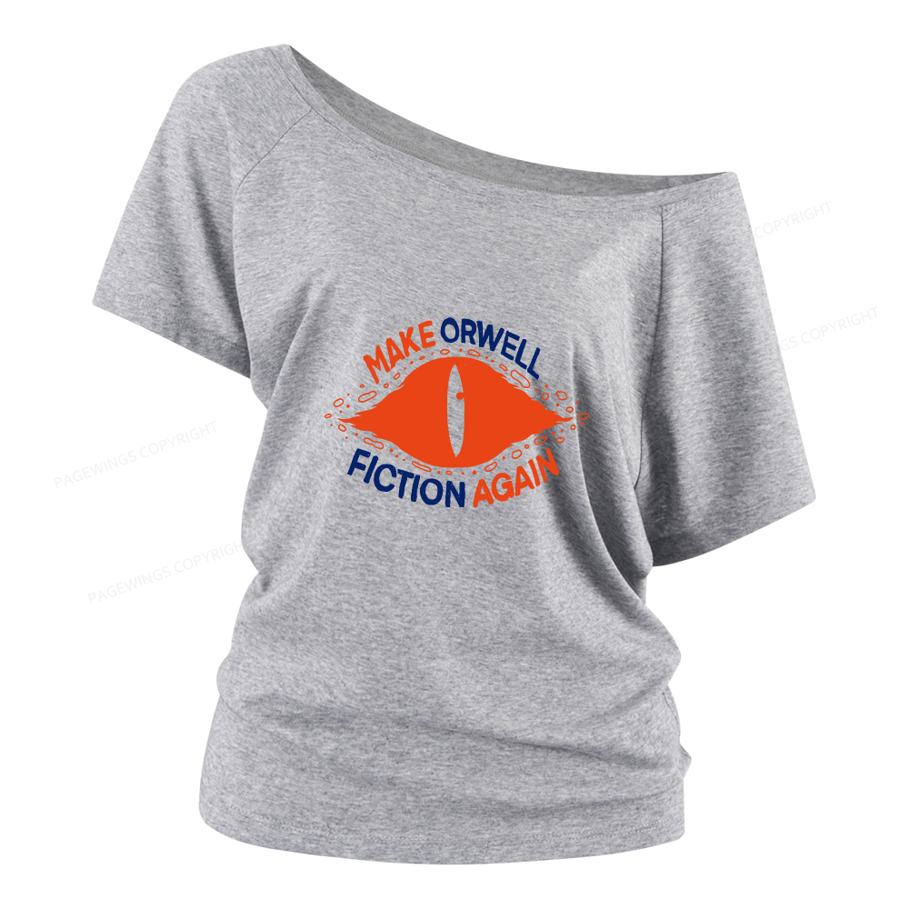 Pagewings Make Orwell Fiction Again Women Off Shoulder T-shirts