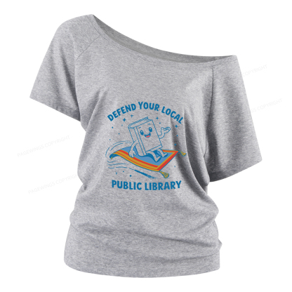 Pagewings Defend Your Local Public Library Women Off Shoulder T-shirts