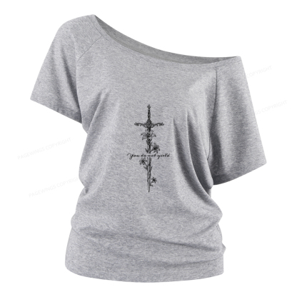 Pagewings You do Not Yield Women Off Shoulder T-shirts