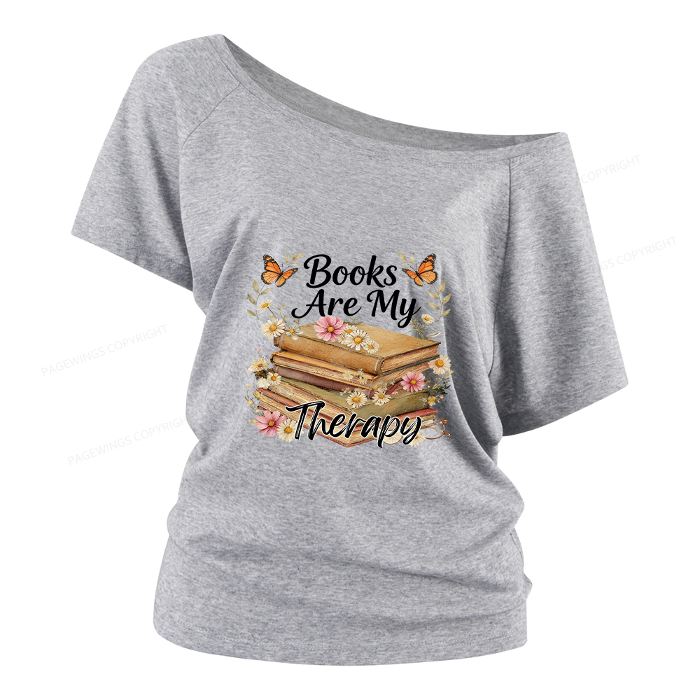 Pagewings Books Are My Therapy Women Off Shoulder T-shirts