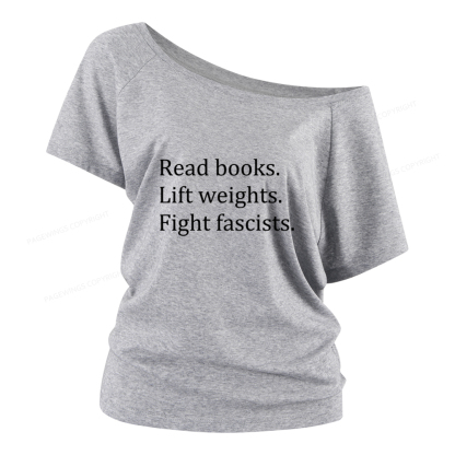 Pagewings Read Books Lift Weights Fight Fascists Women Off Shoulder T-shirts