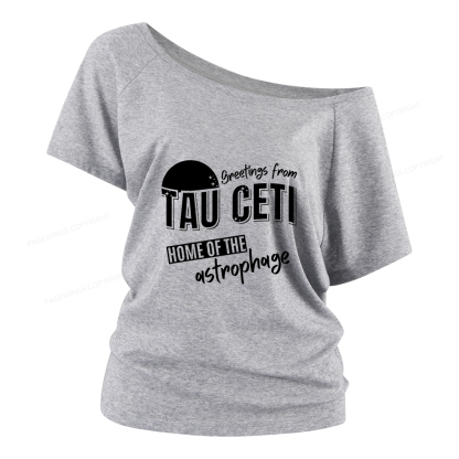 Pagewings Greetings From Tau Ceti Home Of The Astrophage Women Off Shoulder T-shirts