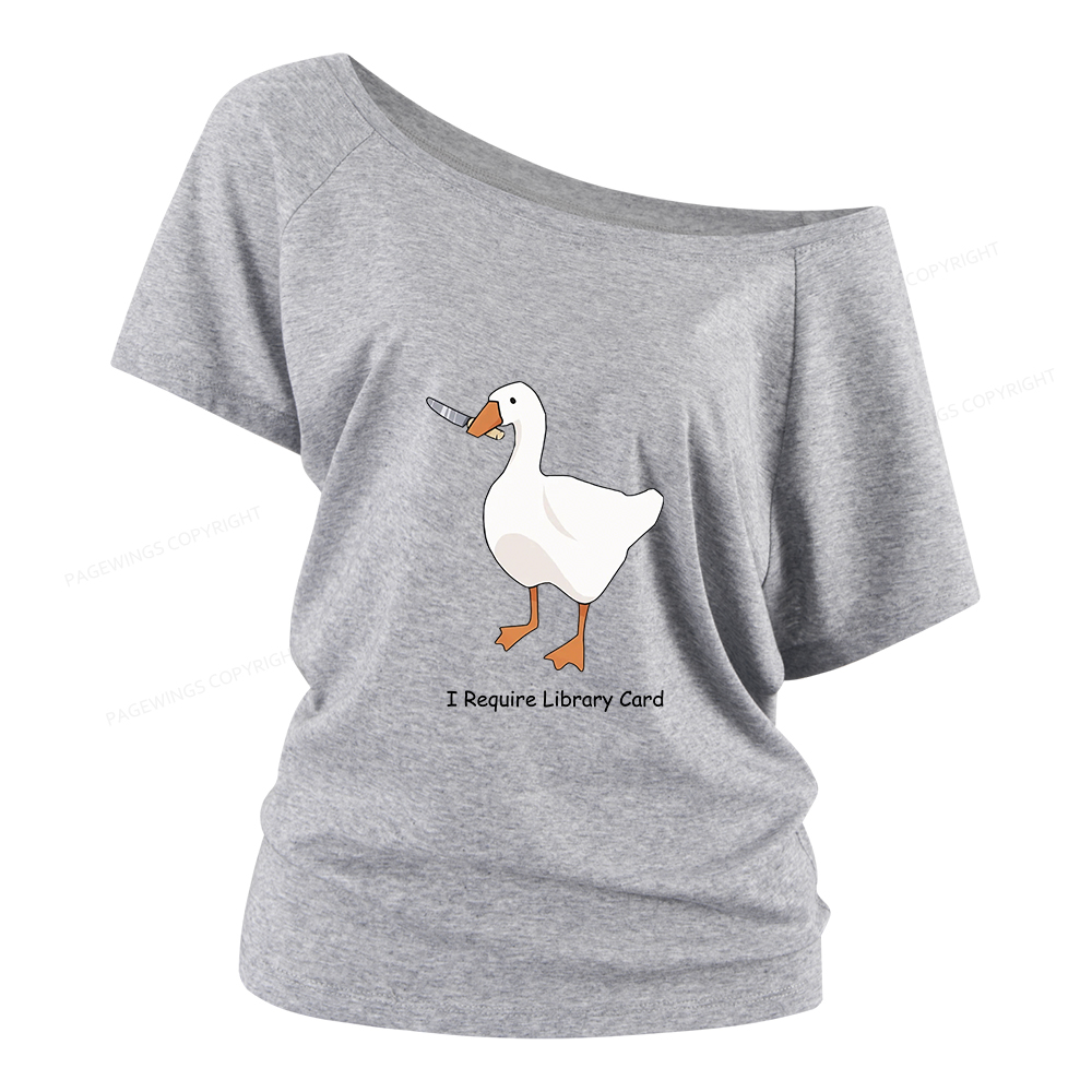 Pagewings I Require Library Card Women Off Shoulder T-shirts