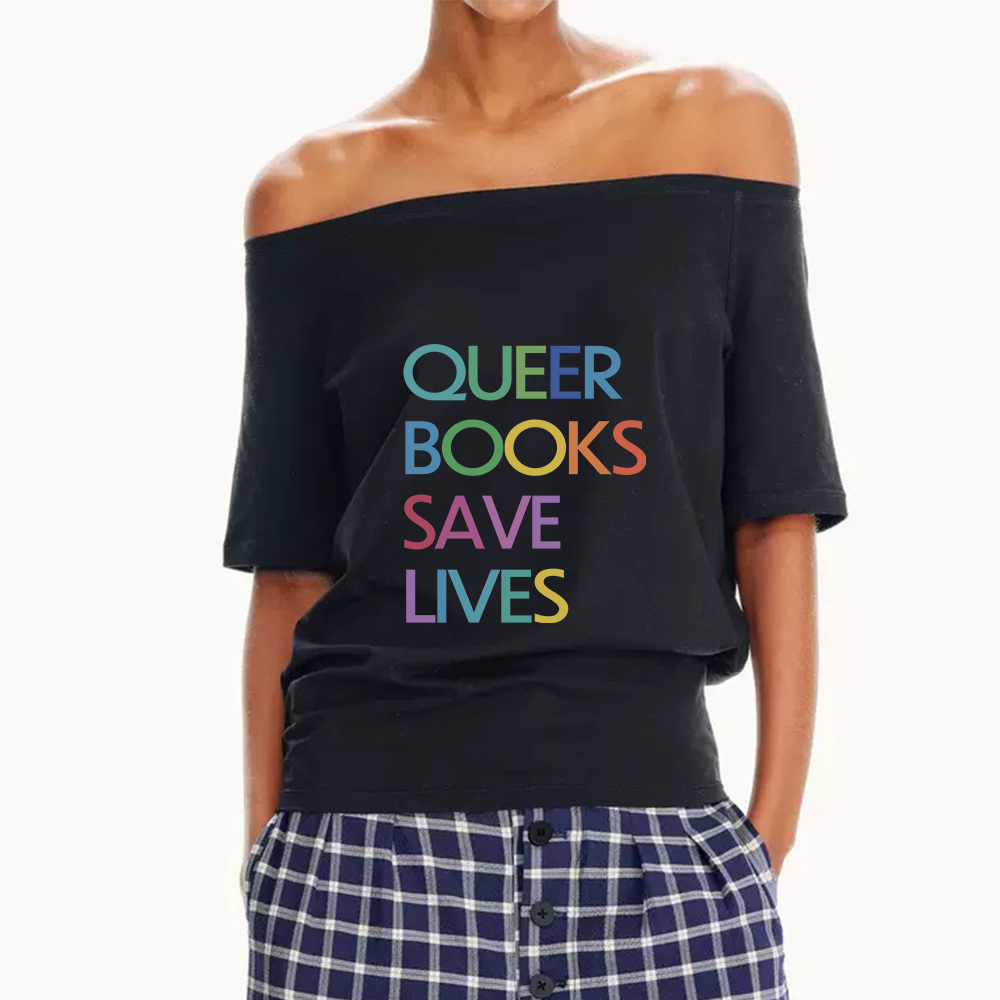 Pagewings Queer Books Save Lives Off Shoulder Top
