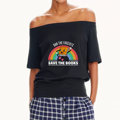 Pagewings Ban The Fascists Save The Books Off Shoulder Top